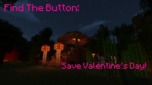 Unduh Find the Button: Save Valentine's Day! untuk Minecraft 1.11.2