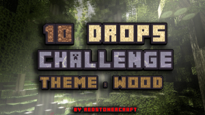 Unduh 10 Drops Challenge: Wood untuk Minecraft 1.10.2