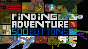 Unduh 500 Buttons - Finding Adventure untuk Minecraft 1.12.2