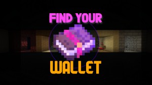 Unduh Find Your Wallet: Remastered untuk Minecraft 1.16.4