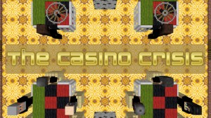 Unduh The Casino Crisis untuk Minecraft 1.12.1