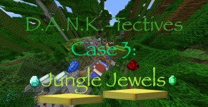 Unduh D.A.N.K.-Tectives Case 3: Jungle Jewels untuk Minecraft 1.12