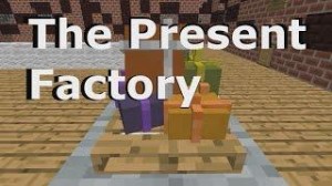 Unduh The Present Factory untuk Minecraft 1.9