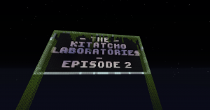 Unduh The Kitatcho Laboratories: Episode 2 untuk Minecraft 1.12.2