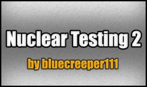 Unduh Nuclear Testing 2 untuk Minecraft 1.8