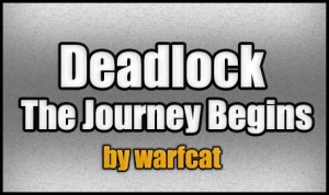 Unduh Deadlock - The Journey Begins untuk Minecraft 1.4.7