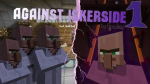 Unduh Against Iskerside 1 untuk Minecraft 1.13
