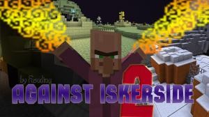 Unduh Against Iskerside 2 untuk Minecraft 1.13.1