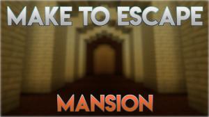 Unduh Make to Escape - Mansion untuk Minecraft 1.13.2