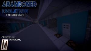 Unduh Abandoned Isolation: A Prison Escape untuk Minecraft 1.13.2