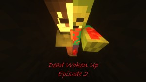 Unduh Dead Woken Up: Episode 2 untuk Minecraft 1.14.4
