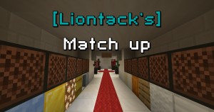 Unduh [Liontack's] Match up untuk Minecraft 1.16.4