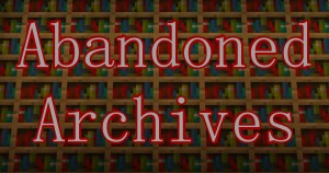 Unduh Abandoned Archives untuk Minecraft 1.16.5