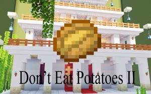 Unduh Don't Eat Potatoes II untuk Minecraft 1.16.5