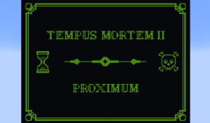Unduh Tempus Mortem II: Proximum untuk Minecraft 1.21.4