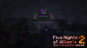Unduh Five Nights at William's 2: Born to be Scrapped untuk Minecraft 1.21.9